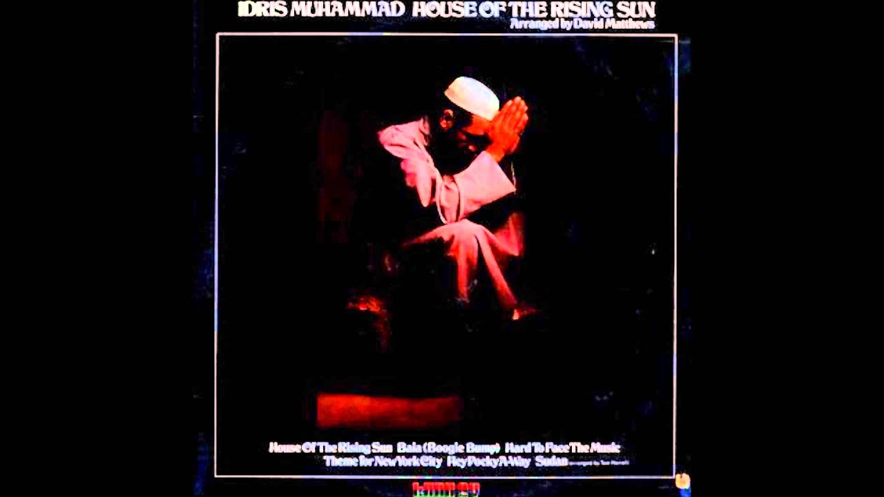 Idris Muhammad - House Of The Rising Sun (1976) [Kudu]