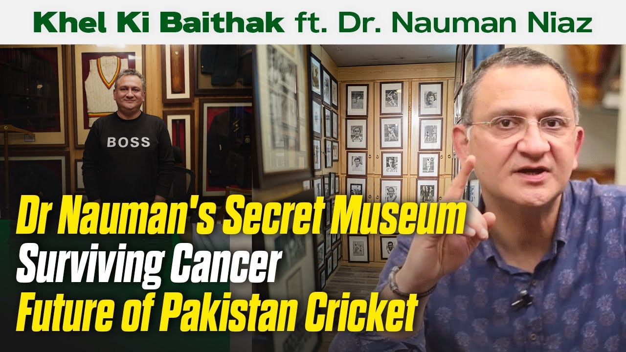 Dr. Nauman's Secret Museum and Battle against Cancer | Khel Ki Baithak ft. Dr. Nauman Niaz Part 4