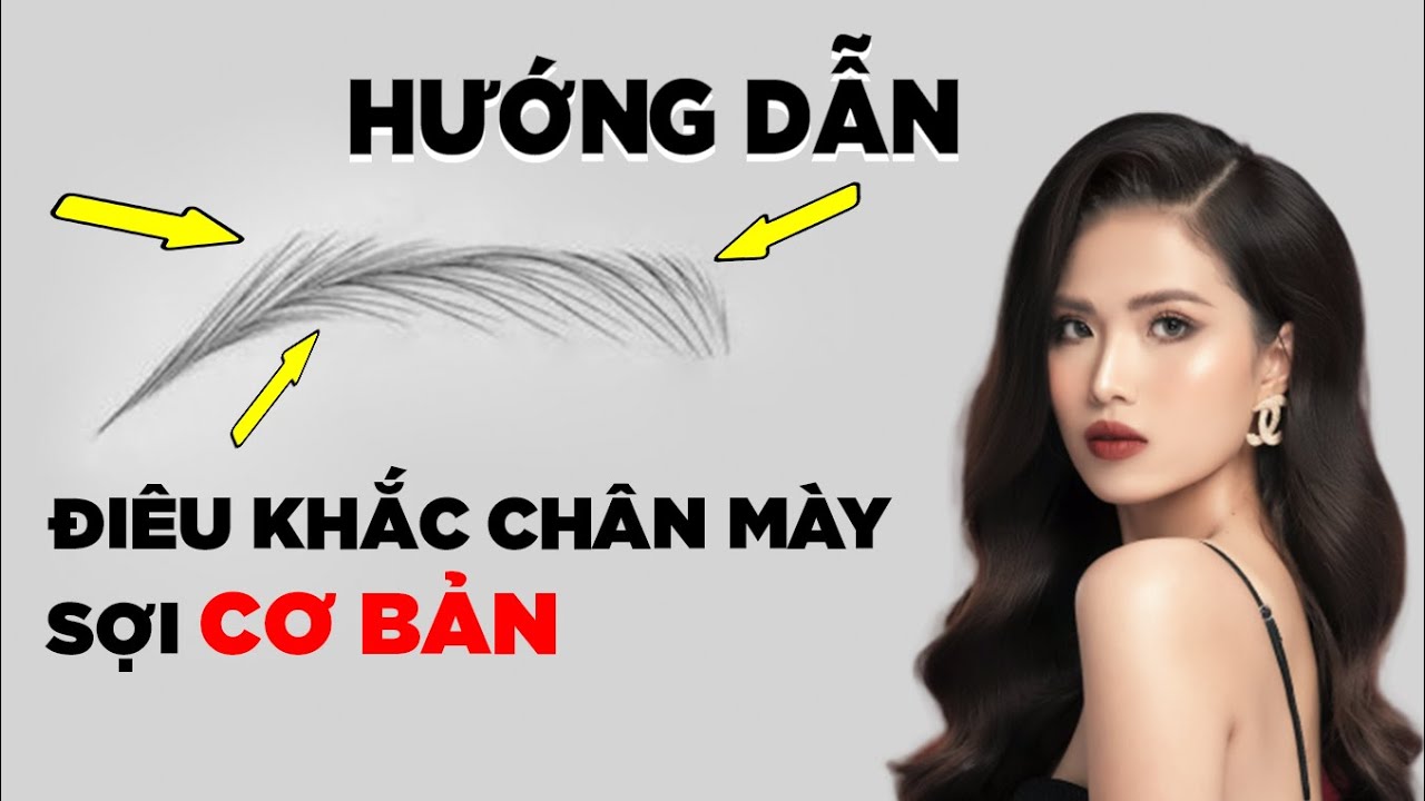 Hướng dẫn Điêu Khắc Lông Mày cơ bản | Lany Academy | La Thúy