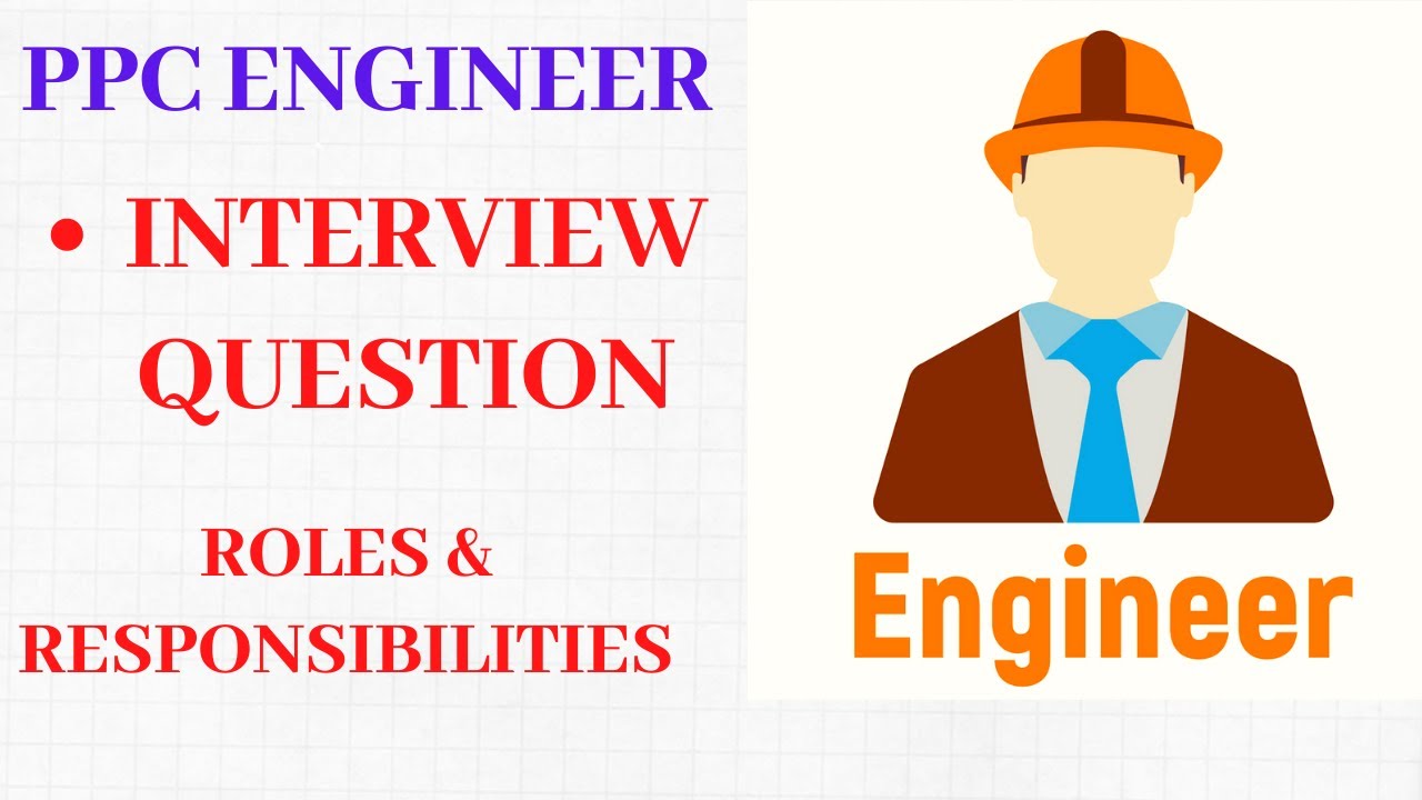 ppc engineer interview questions & answers || roles & responsibilities