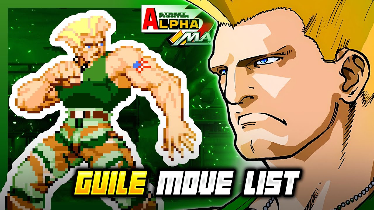 GUILE MOVE LIST - Street Fighter Alpha 3 MAX / Street Fighter Zero 3 Double Upper (SFA3)