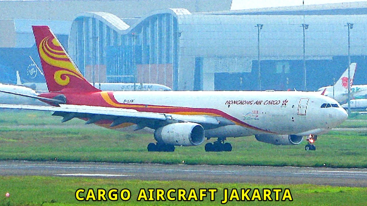 MANTAP !! Berbagai PESAWAT CARGO Yang Terbang Di Jakarta 