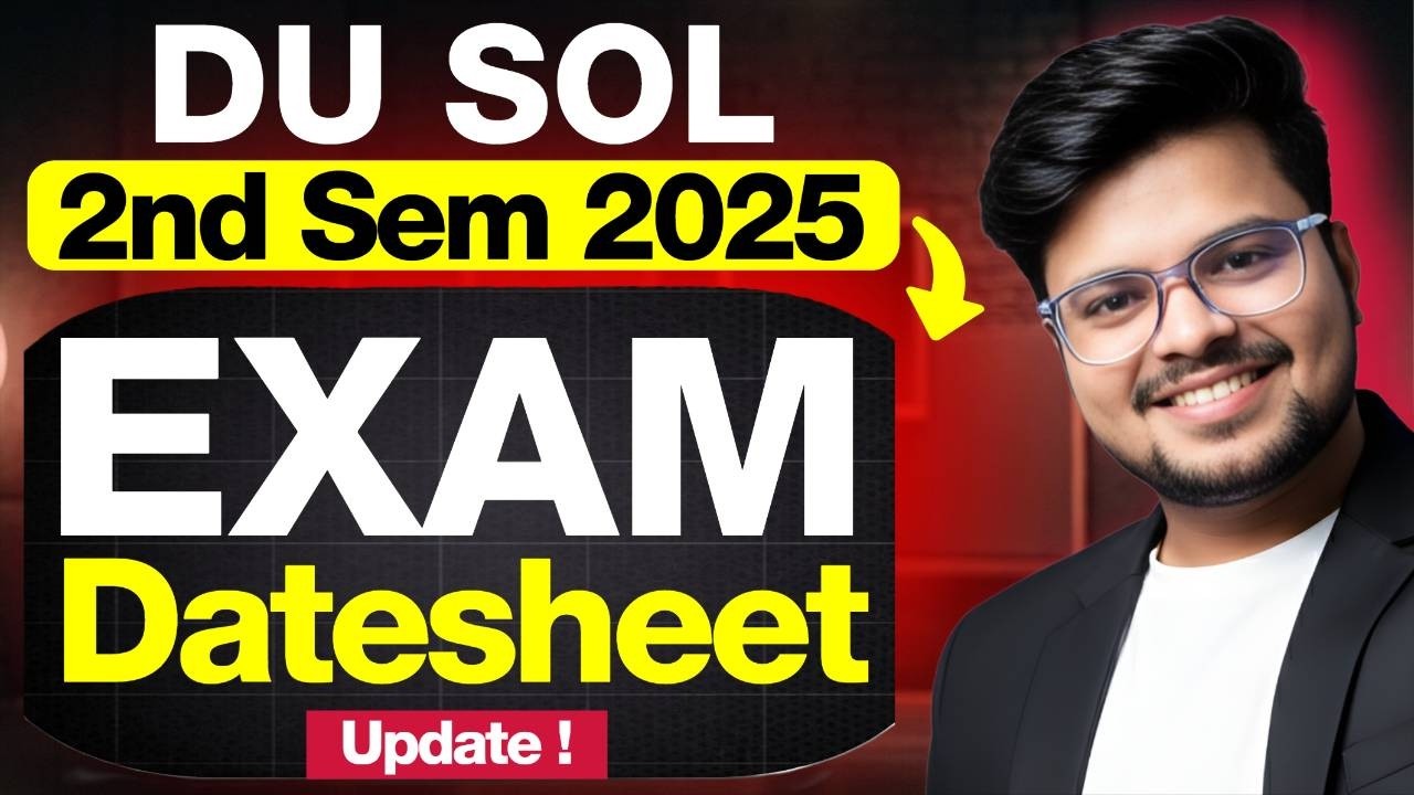 🚨DU SOL 2nd Semester 2026: Exam Datesheet Update! | Release Date + Full Info!