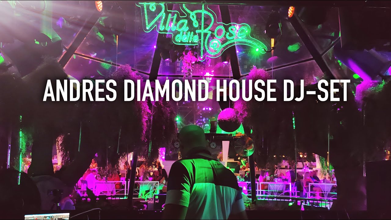 Villa Delle Rose - Riccione - Andres Diamond HOUSE MUSIC DJ SET