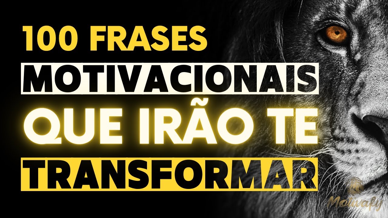 100 FRASES CURTAS MOTIVACIONAIS QUE VÃO MUDAR O RUMO DA SUA VIDA - FRASES E CITAÇÕES PARA INSPIRAÇÃO