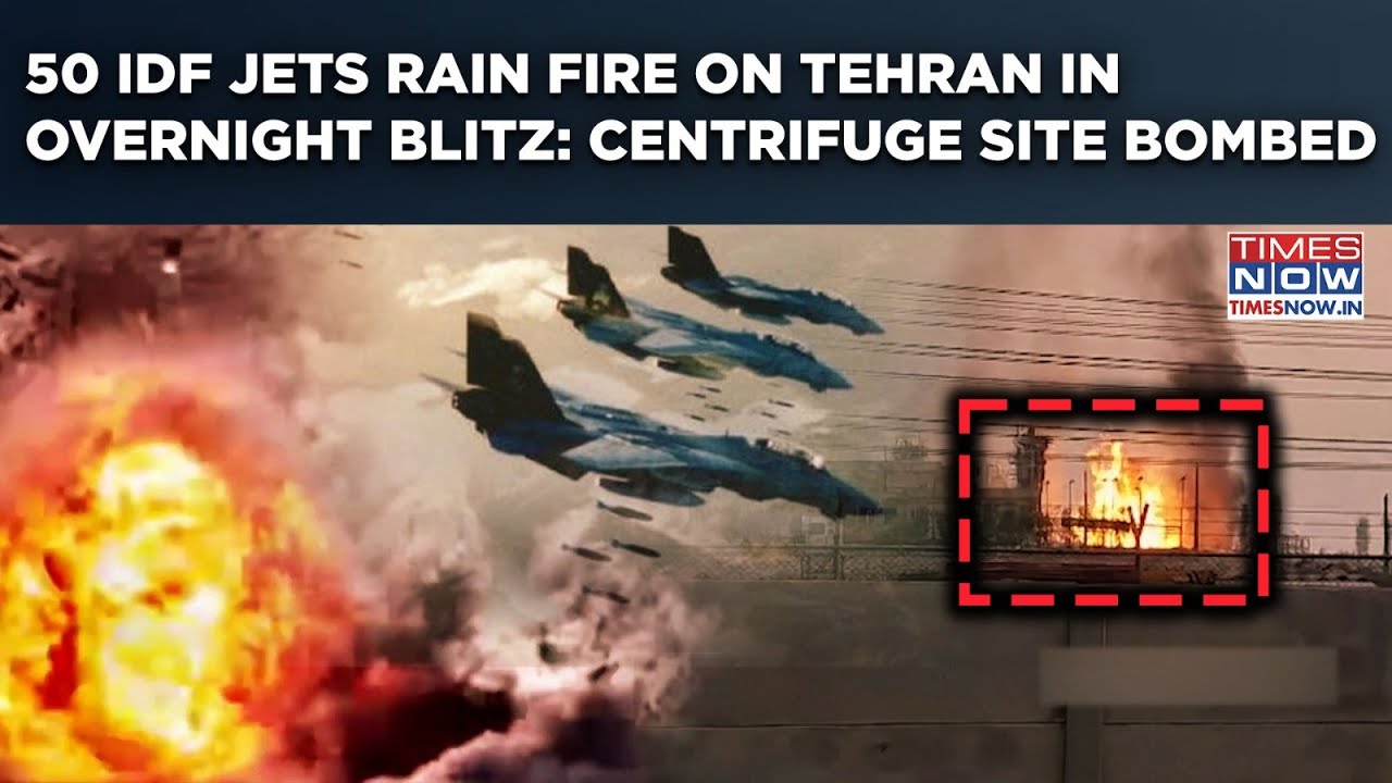 IDF's Overnight Blitz Shakes Tehran: Watch 50 Jets Bomb Centrifuge Site, Missile Factories