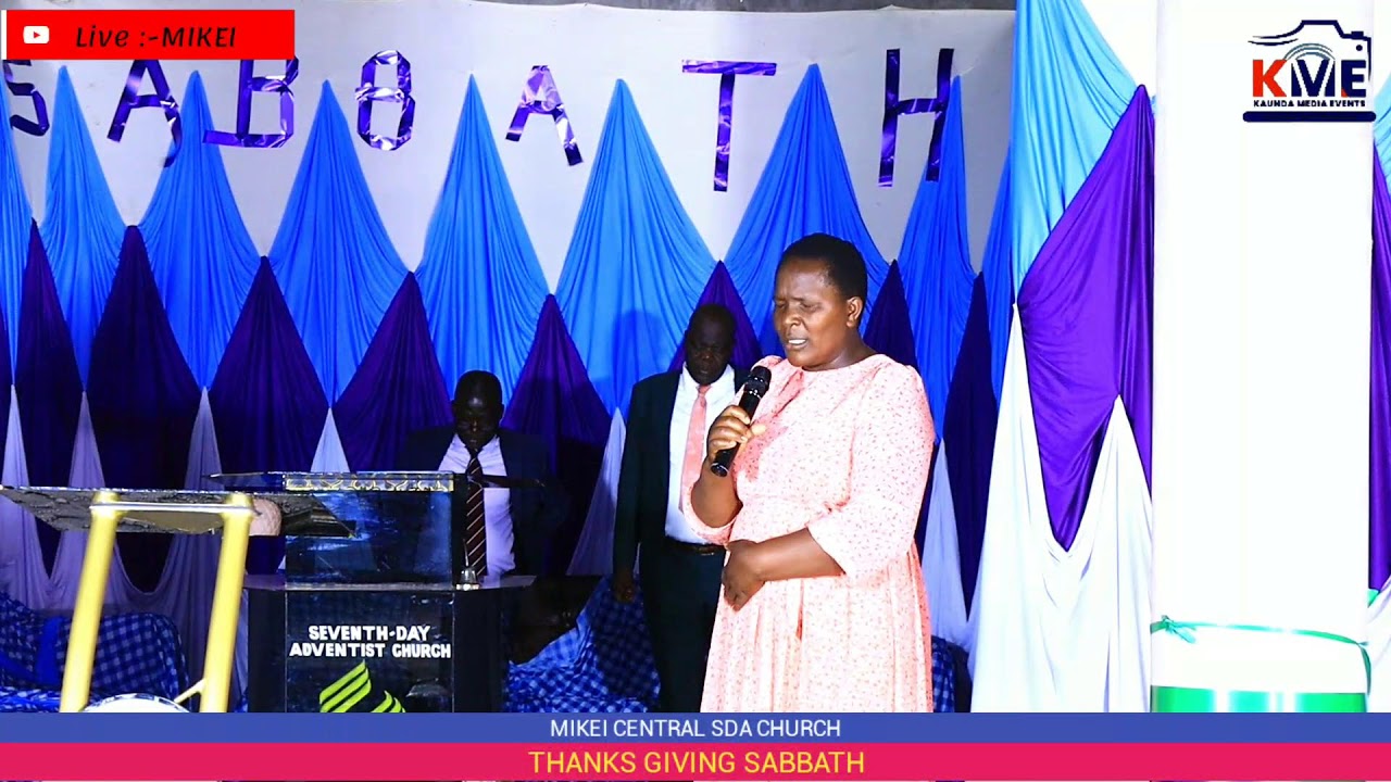 MIKEI CENTRAL SDA CHURCH//THANKS GIVING SABBATH
