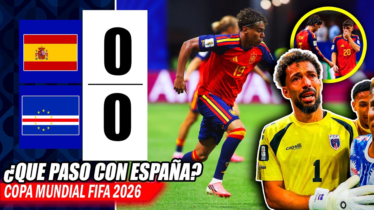 SPAIN vs CAPE VERDE 0-0 | MATCH HIGHLIGHTS | 2026 World Cup