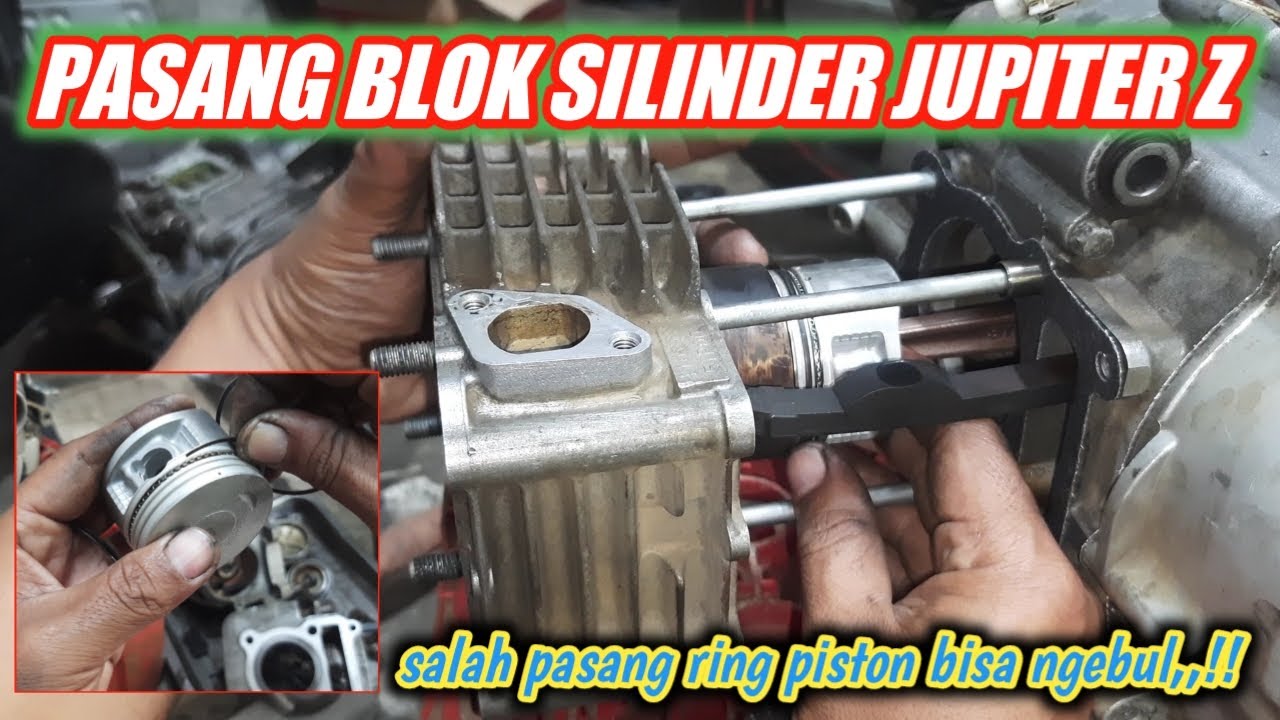 PASANG BLOK SILINDER JUPITER Z || salah pasang ring piston bisa ngebul