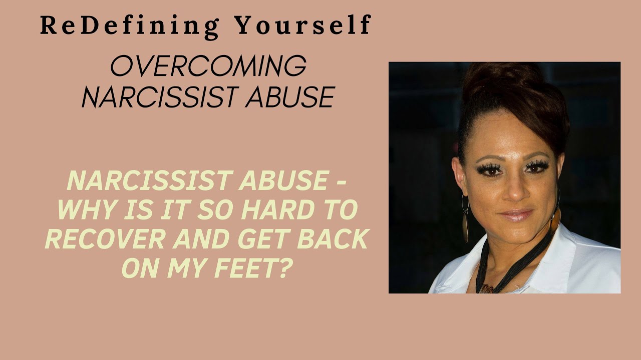 Narcissist abuse - why is it so hard to recover and get back on my feet?