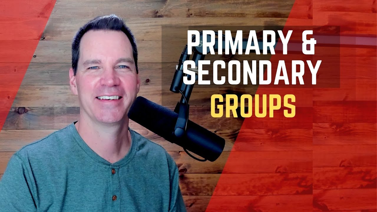 Primary and Secondary Groups