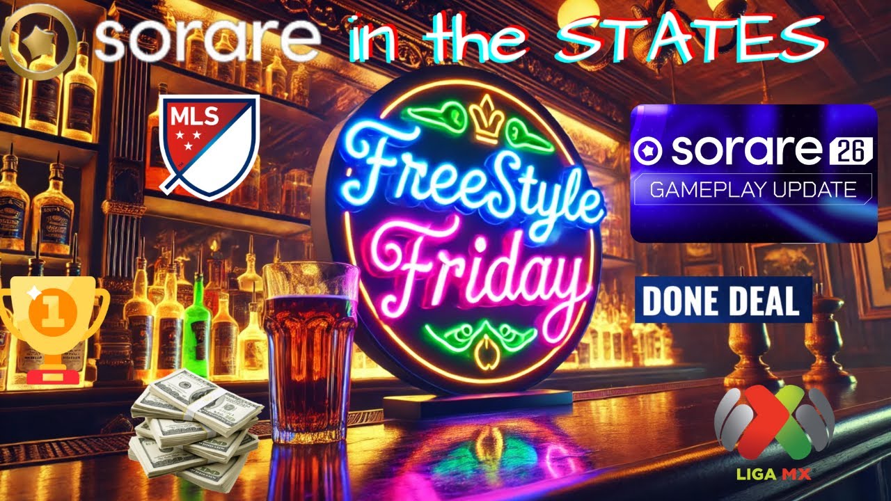 Sorare 26 and MLS Freestyle Friday!