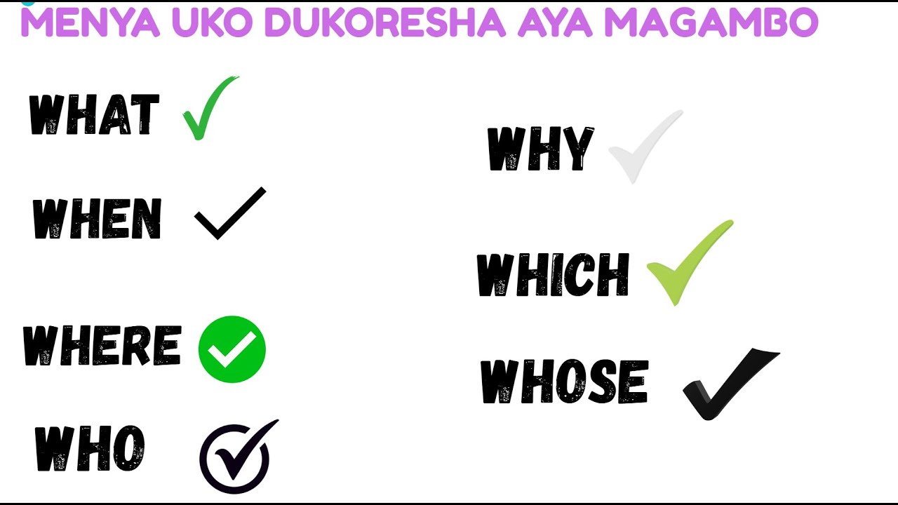 NTIWAMENYA KUBAZA NEZA MU CYONGEREZA.UTAZI WH-WORDS