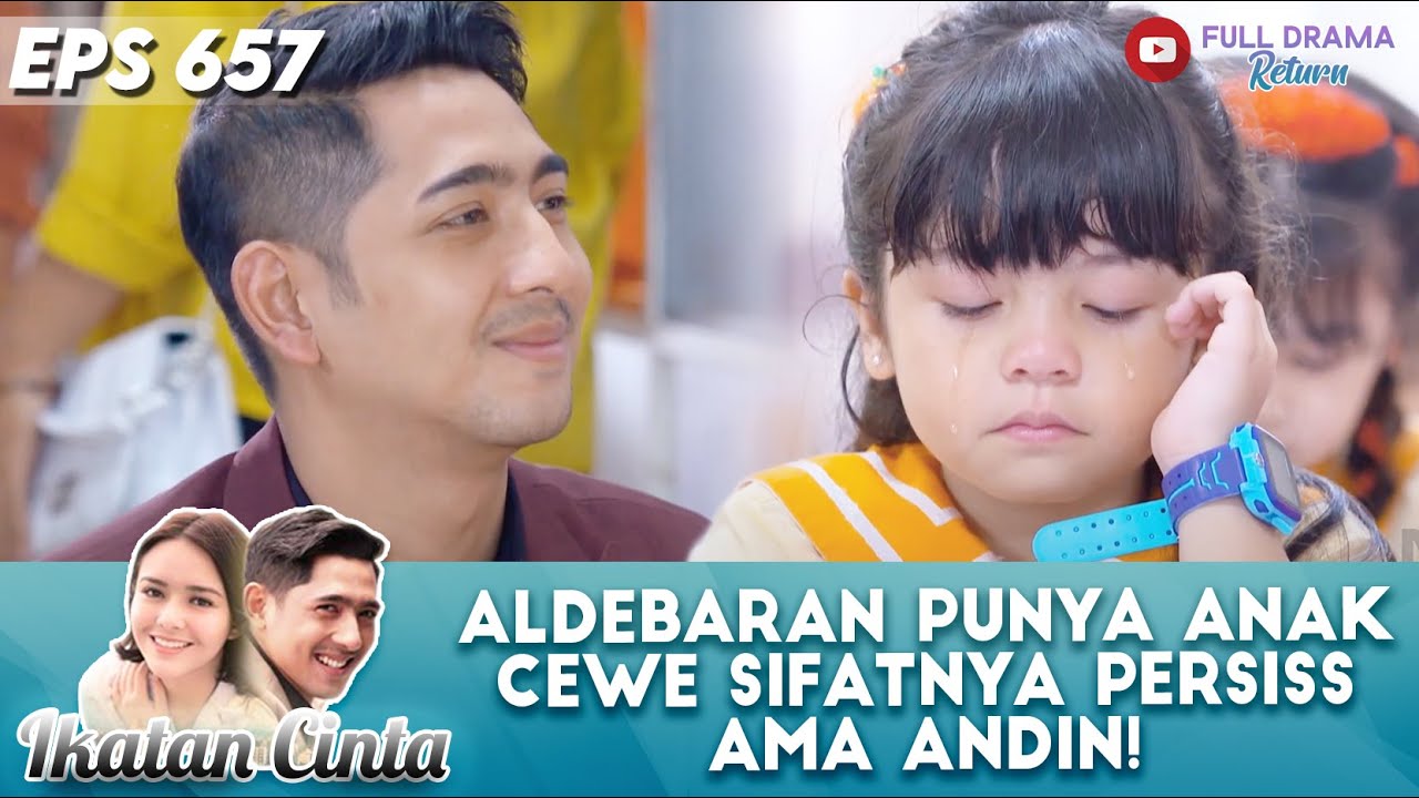 ALDEBARAN PUNYA ANAK CEWE SIFATNYA PERSIS SAMA ANDIN! - IKATAN CINTA