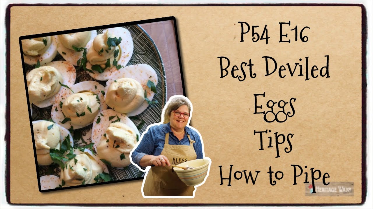 P54 E16 Best Deviled Eggs Recipe| Garden Visit | Tips | How to Pipe Filling | Dressed Eggs
