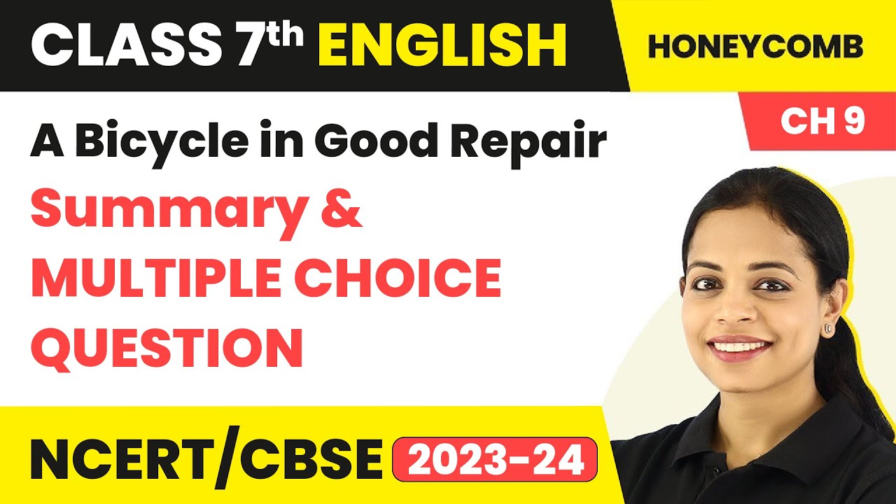 A Bicycle in Good Repair - Summary & Multiple Choice Questions | Honeycomb Class 7 English Unit 9