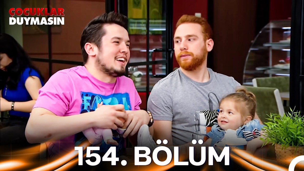 Çocuklar Duymasın 154. Bölüm