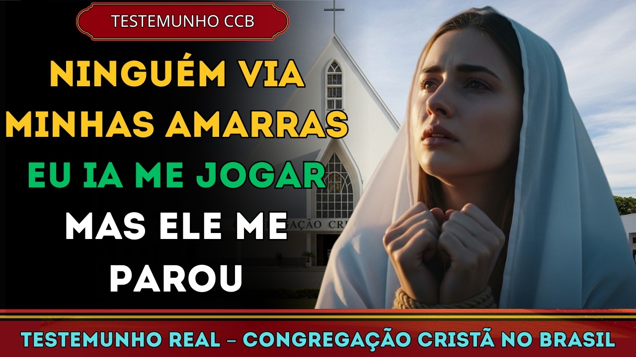 TESTEMUNHO CCB – FUI PARA A PONTE ÀS 3H17 PARA MORRER… E DEUS ME ENVIOU PARA SALVAR OUTRA VIDA