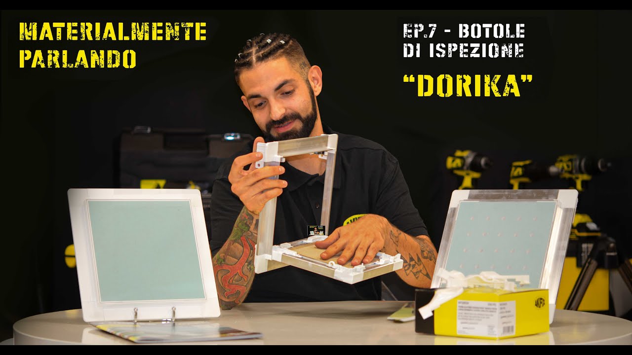 MATERIALMENTE PARLANDO™ - EPISODIO 7 SCOPRI LE BOTOLE DORIKA® AKIFIX®