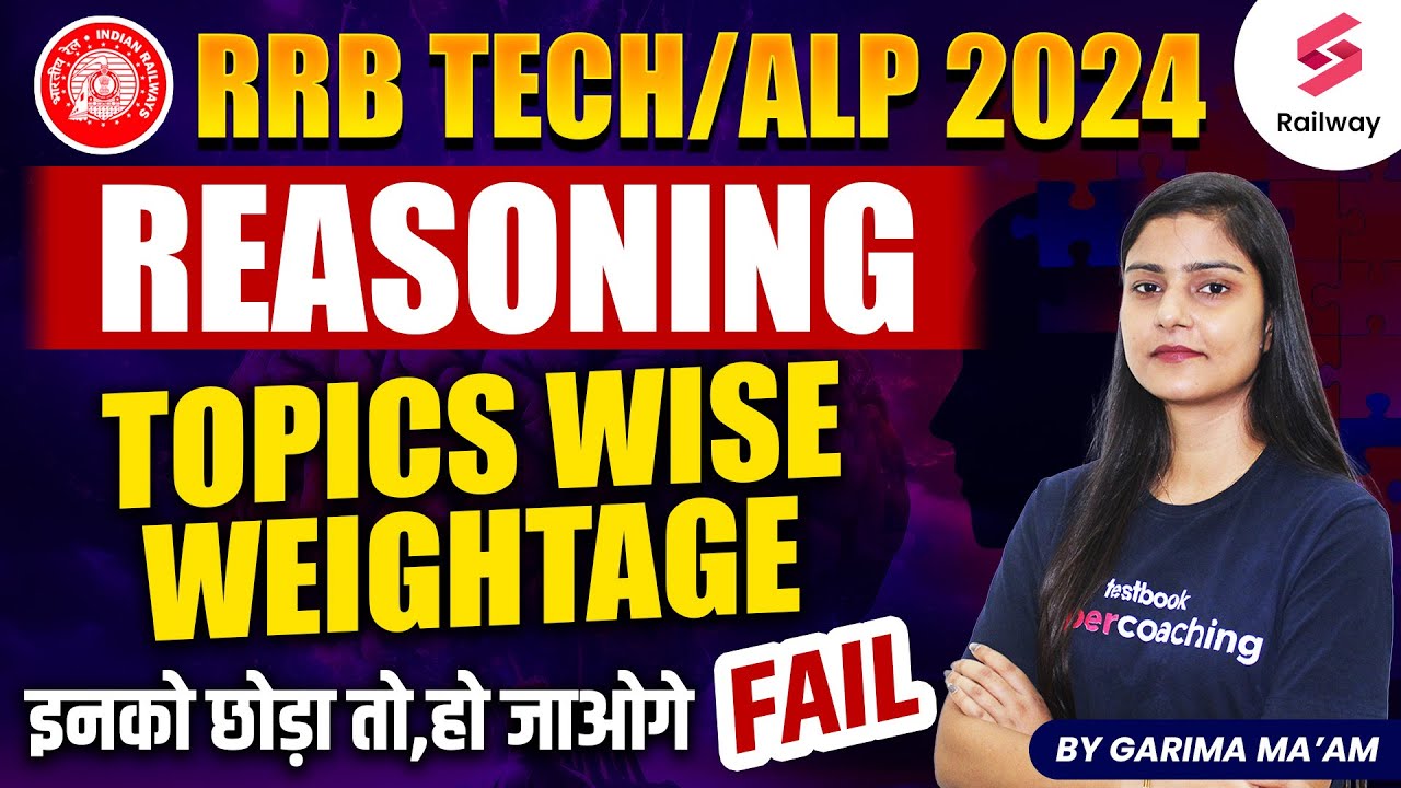 RRB Tech/ALP 2024 | Reasoning Topics Wise Weightage | RRB ALP Reasoning Weightage By Garima Mam