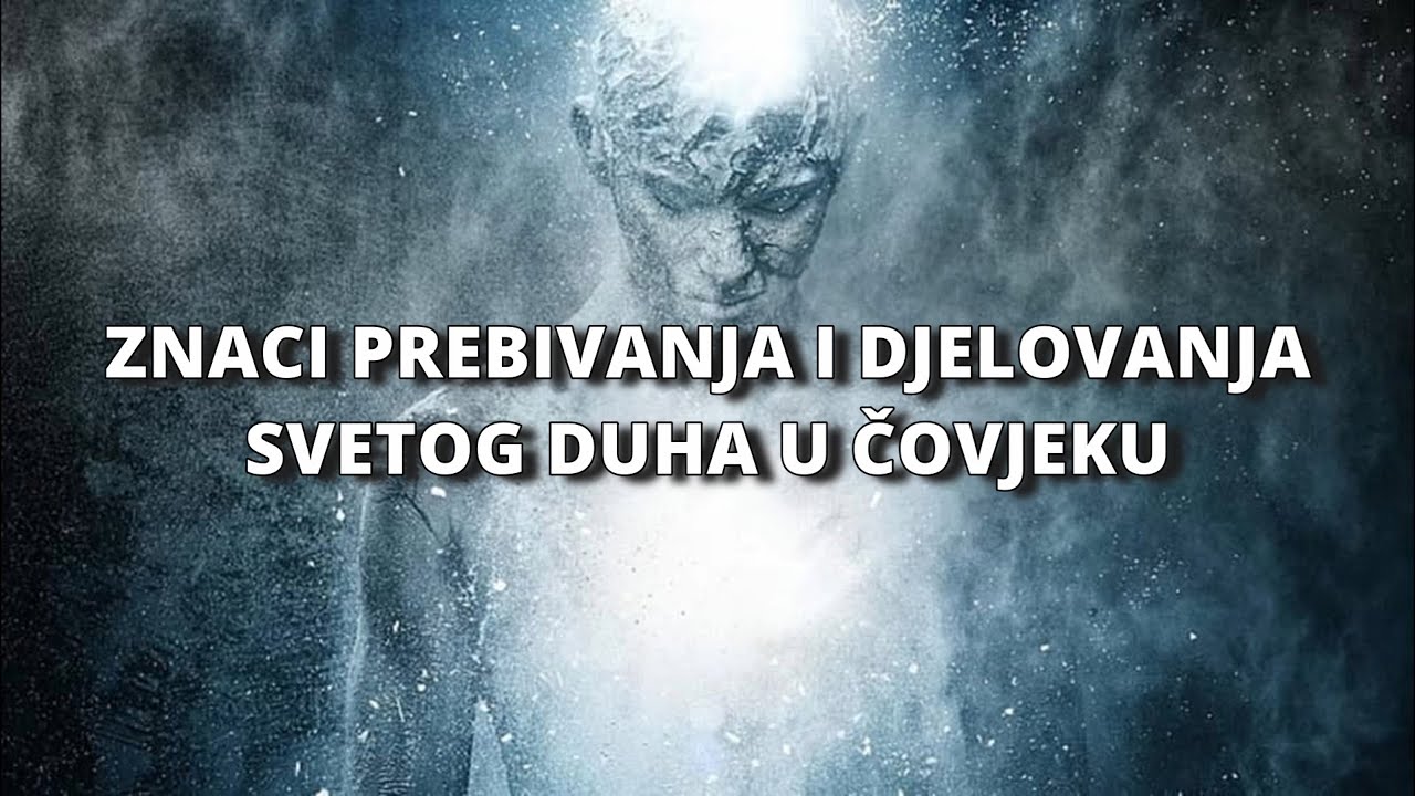 Znaci prebivanja i djelovanja Svetog duha u čovjeku