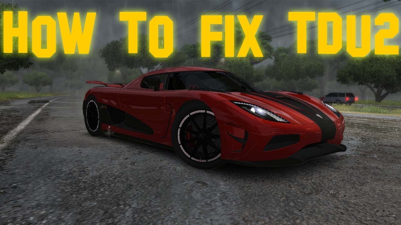 Easy guide on how to fix TDU2 (2019)