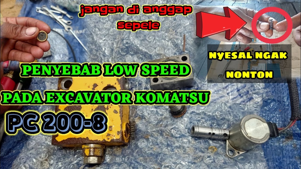 Penyebab low speed excavator Komatsu PC 200-8@wiwit Komatsu