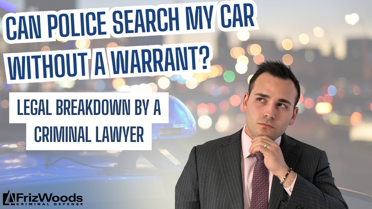 Can Police Search My Vehicle Without a Warrant? Know Your Rights!