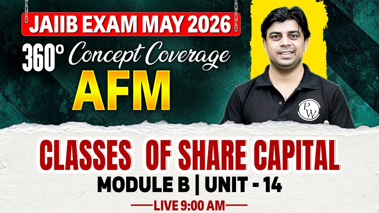 JAIIB May 2026 | JAIIB AFM Module B | Classes of Share Capital | by Akhilesh Sir