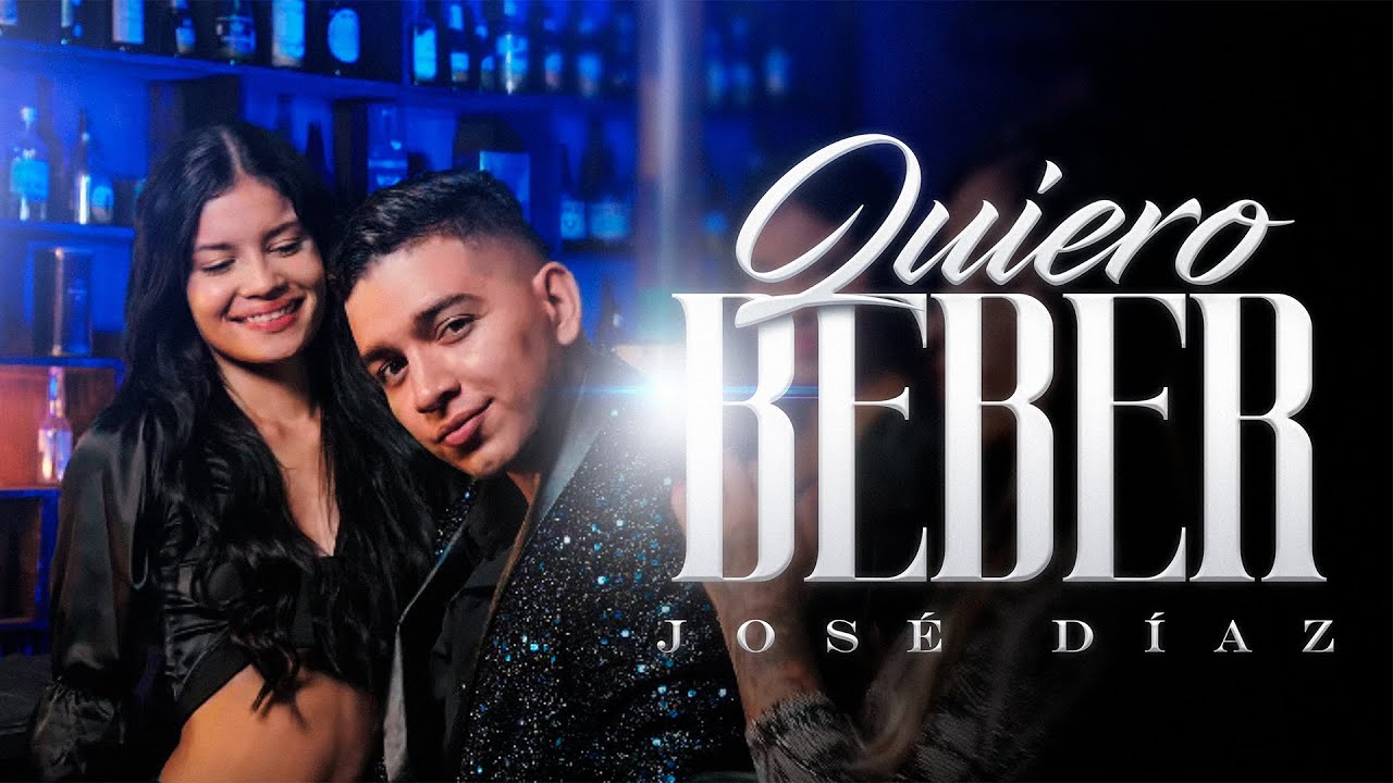 QUIERO BEBER - JOSE DIAZ - VIDEO OFICIAL 