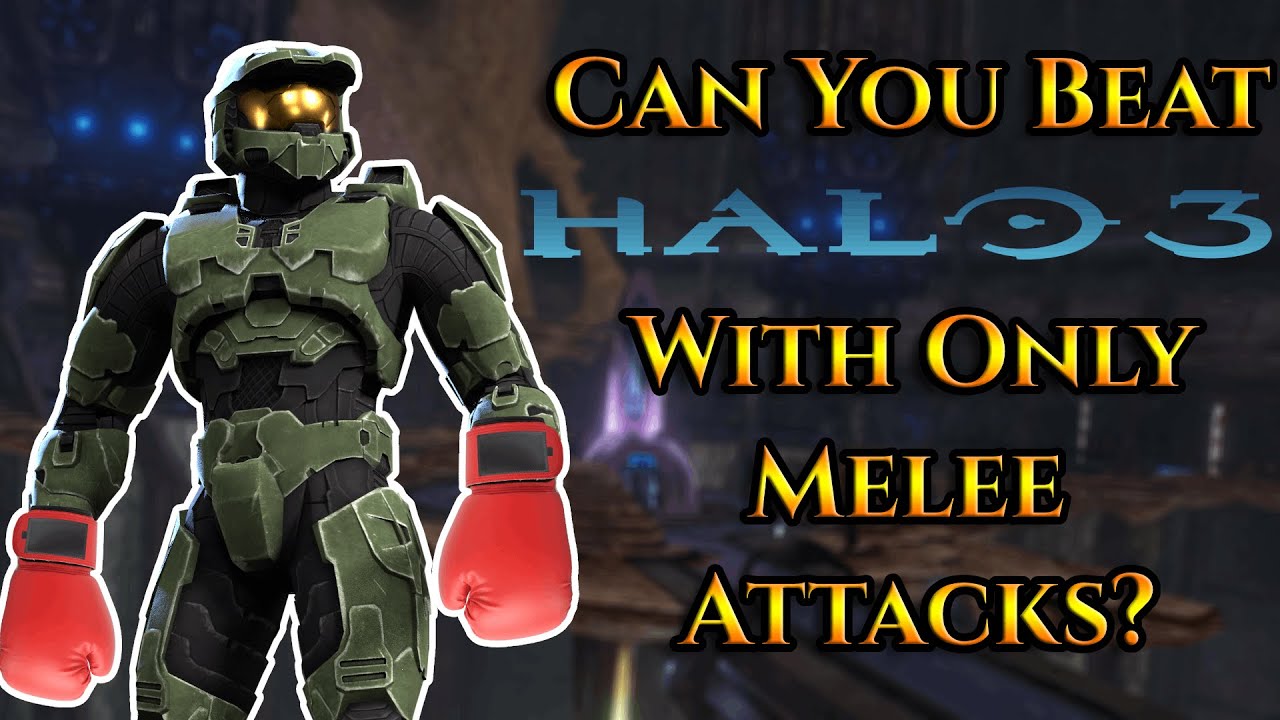 Can You Beat Halo 3 With Only Melee Attacks?