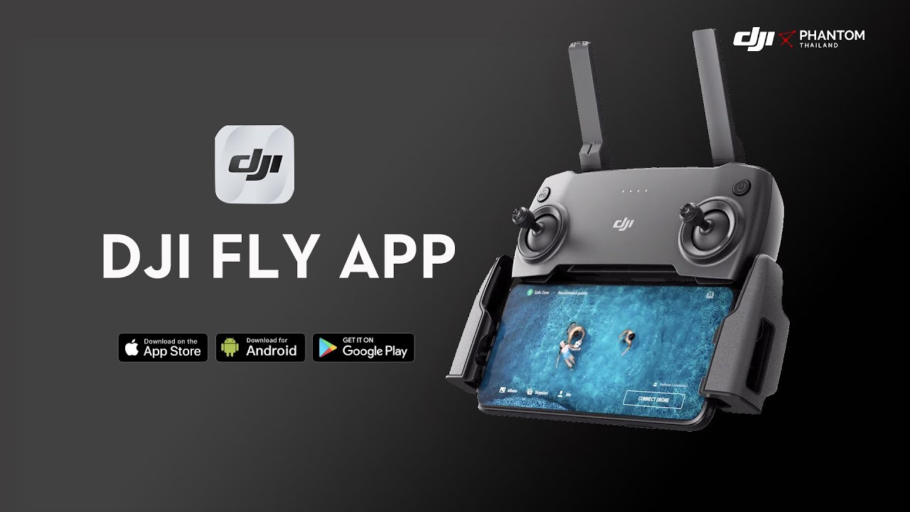 แนะนำการปรับตั้งค่าและการใช้งาน Application ใหม่ : DJI FLY APP By DJI Phantom Thailand