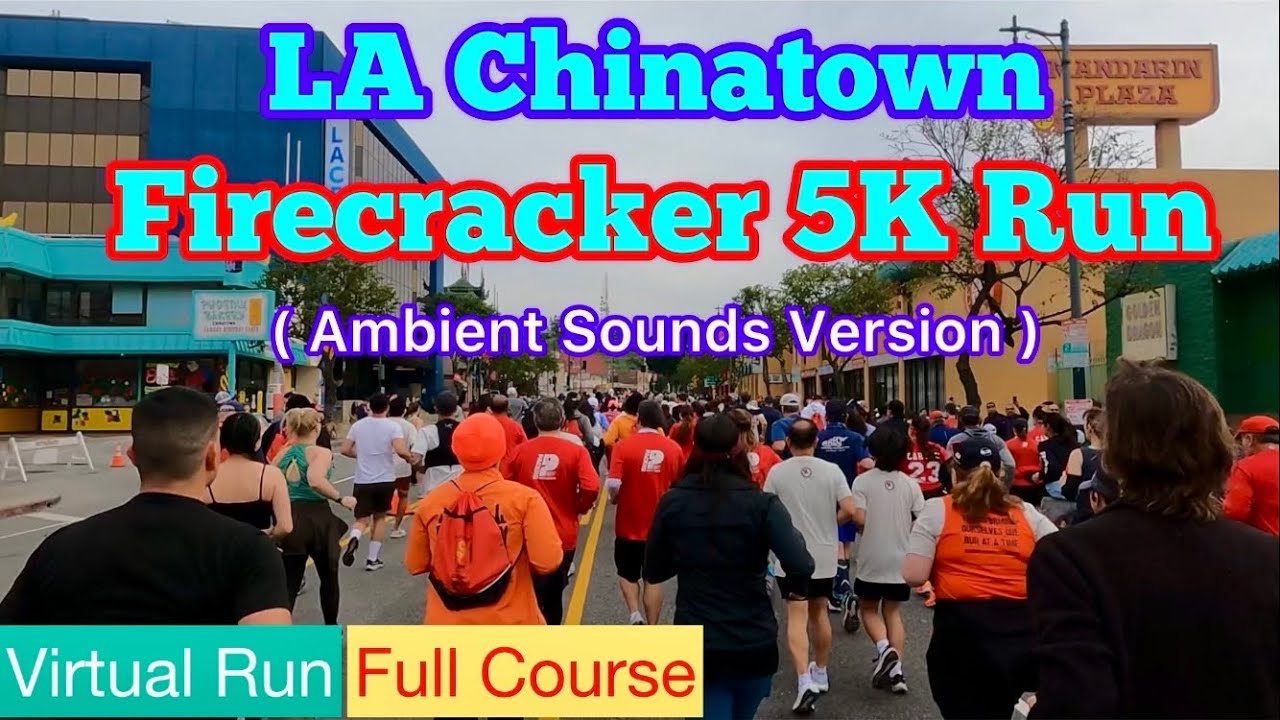 2024 LA Chinatown Firecracker 5K (Full Course)｜Treadmill Run Scenery & Ambient Sounds (Virtual Run)