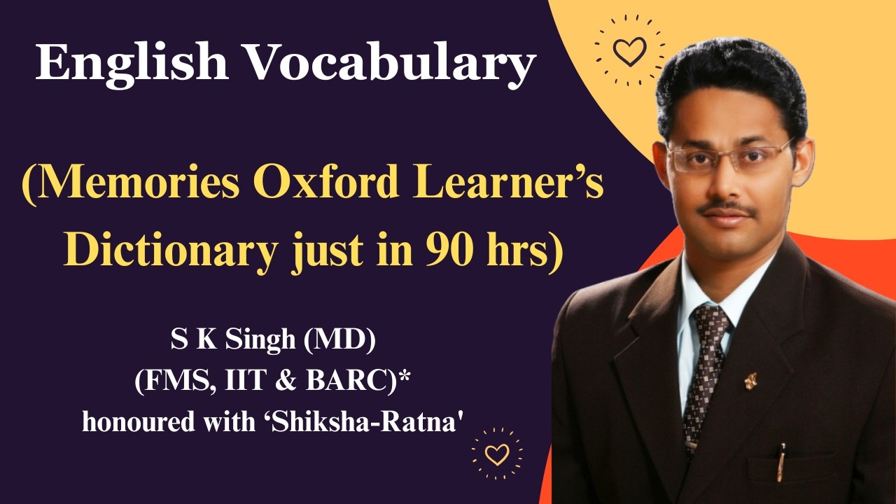 HOTT…..Words (English Vocabulary) by S K Singh (FMS, IIT & BARC)* honoured with 'Shiksha-Ratna