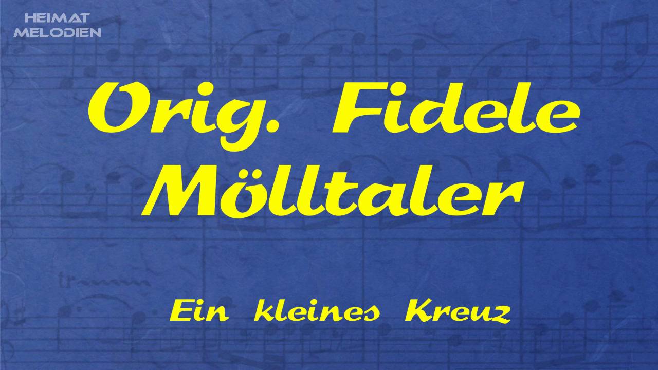 Orig. Fidele Mölltaler - Ein kleines Kreuz