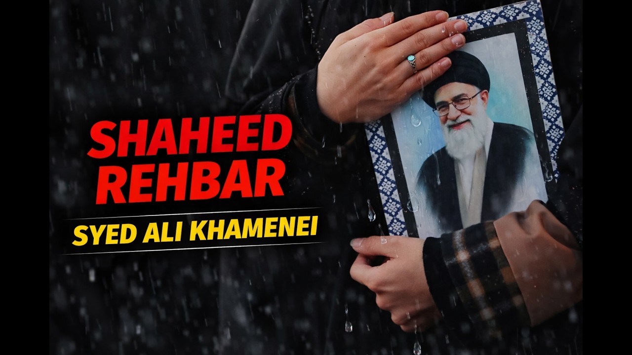 Shaheed Rehbar Sayyed Khamenei | Emotional Nasheed Tribute | Tarana-e-Shahadat