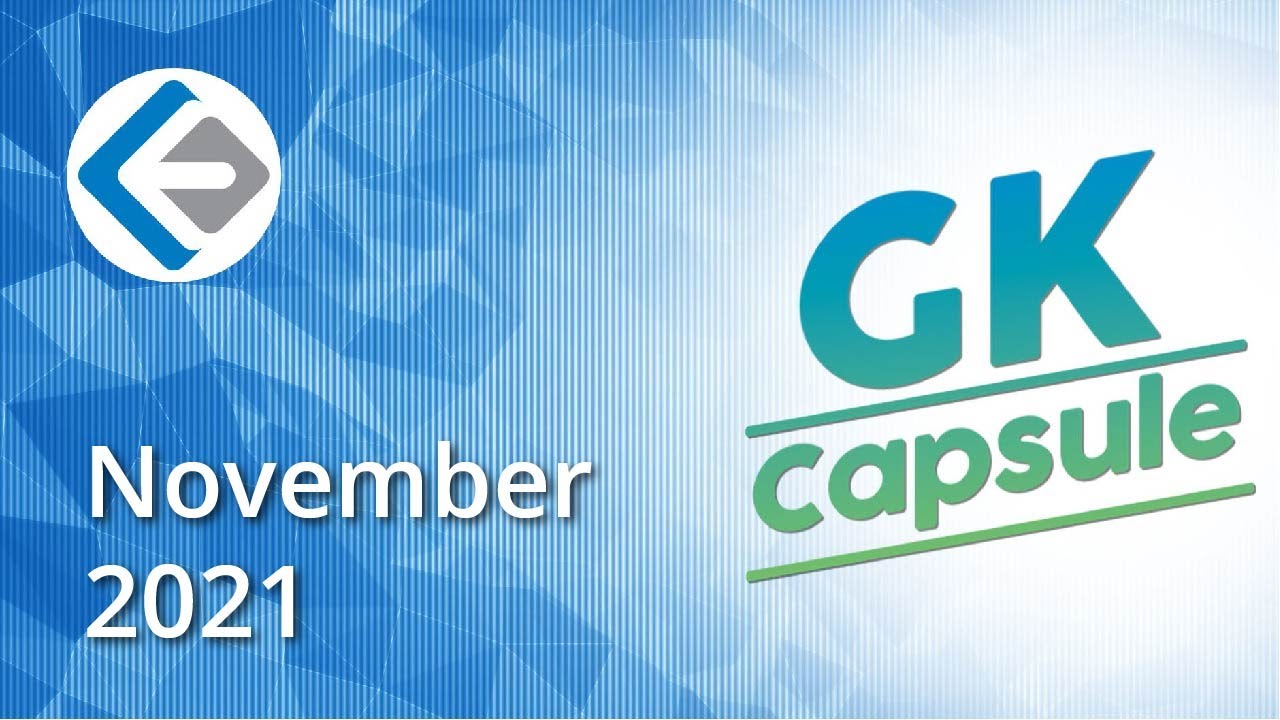 Monthly Current Affairs | November 2021 GK Capsule | Endeavor Careers