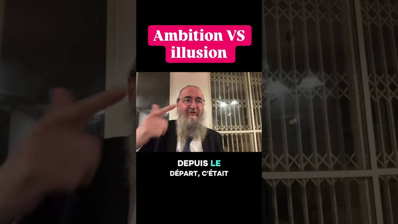 ⁉️Ambition VS illusion 😶rav Benchetrit #illusions #reves