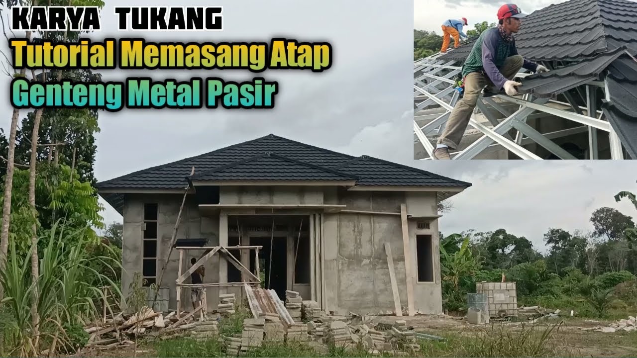 Cara Memasang Atap Genteng Metal Pasir Rapih Dan Presisi