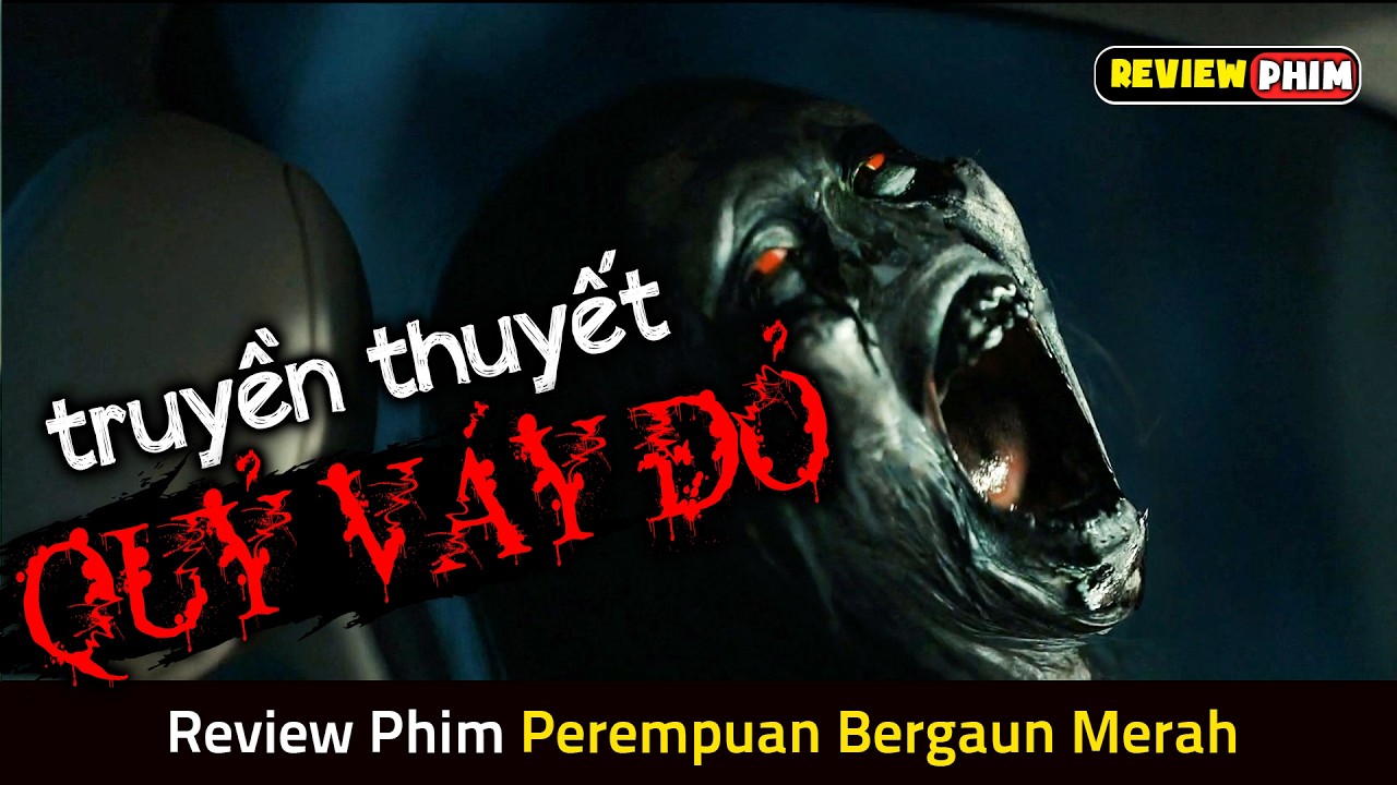 Truyền Thuyết Đô Thị Về Quỷ Váy Đỏ Đáng Sợ Nhất Indonesia - Review Phim PEREMPUAN BERGAUN MERAH