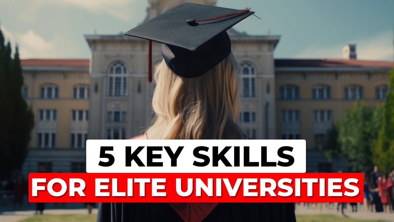 5 Skills That Will Get You Into Harvard, Oxford & Cambridge