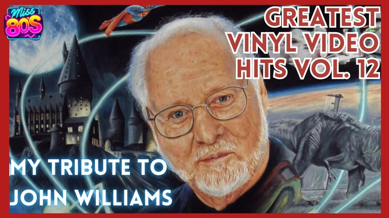 Miss 80's Greatest Vinyl Video Hits Vol. 12 • My Tribute To John Williams