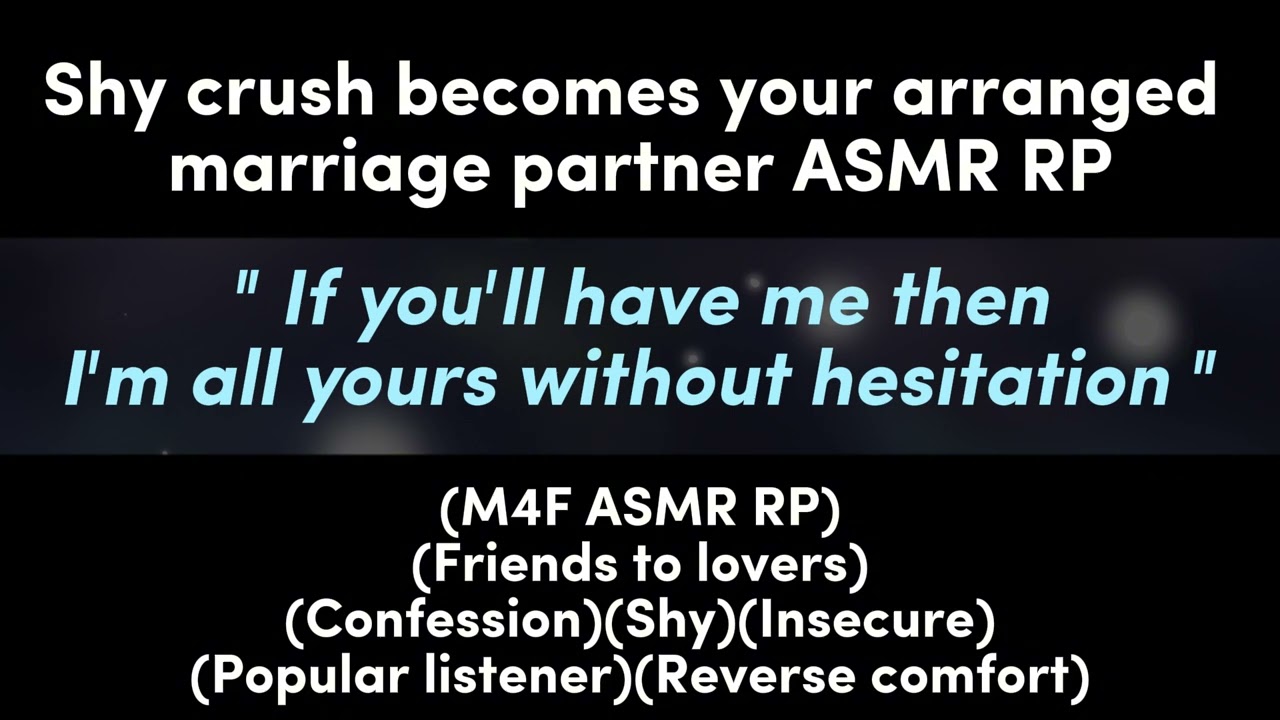 Shy crush becomes your arranged marriage partner (M4F ASMR RP)(Friends to lovers)(Confession)