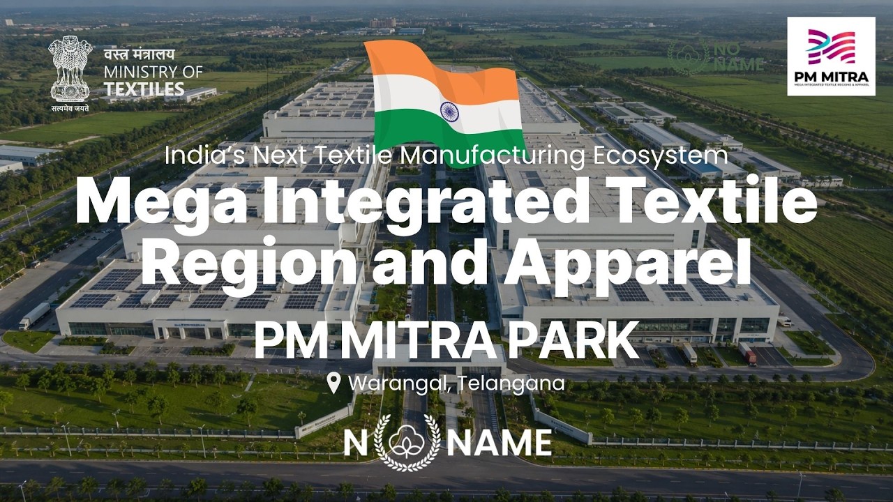 India Opens First PM MITRA Parks in Warangal - New Opportunities for Global Fashion Brands
