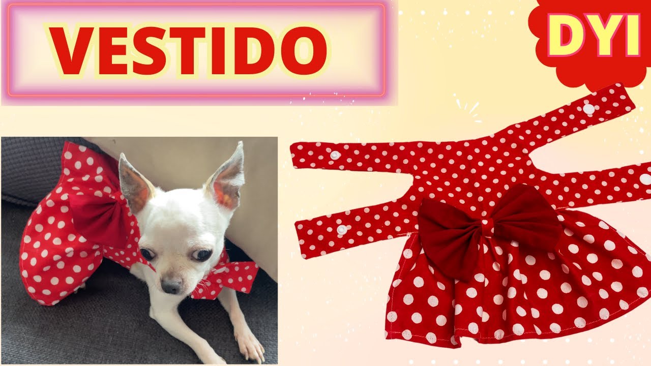 VESTIDO DIY PARA TU MASCOTA PASO A PASO Y CON PATRON | Yuyis Creations