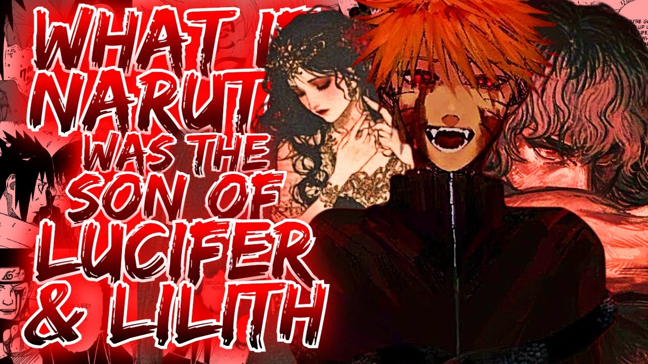 What If Naruto Was the Son of Lucifer and Lilith? | Godlike Naruto Alternate Universe Story