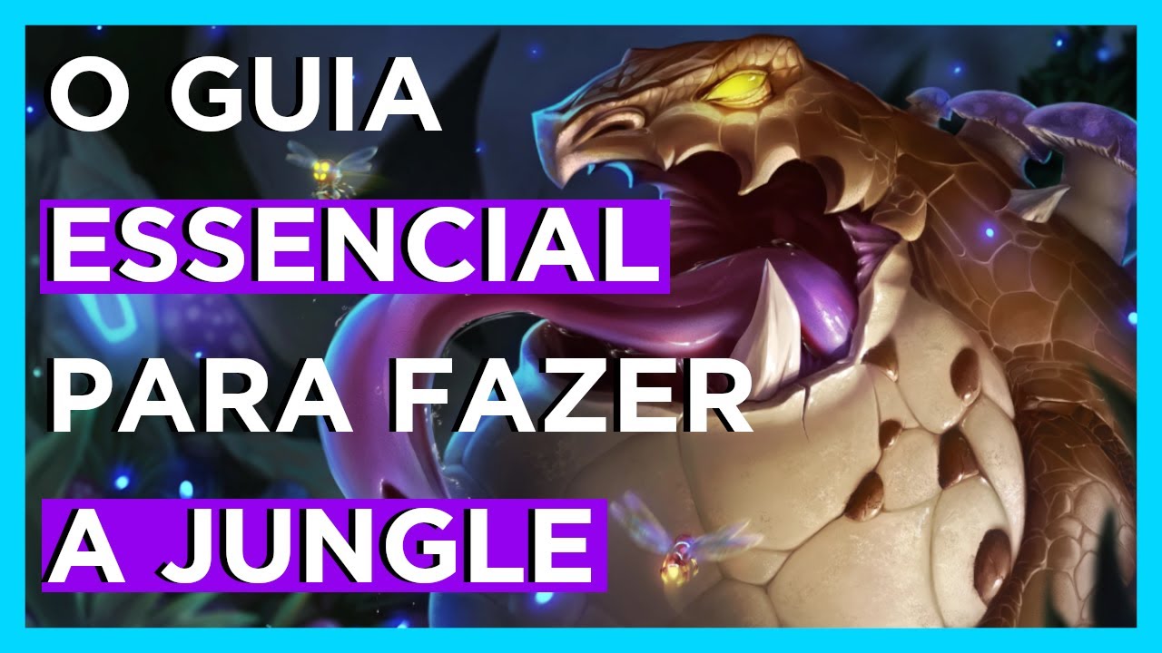 Como Fazer a Jungle - Um Guia Essencial De League of Legends