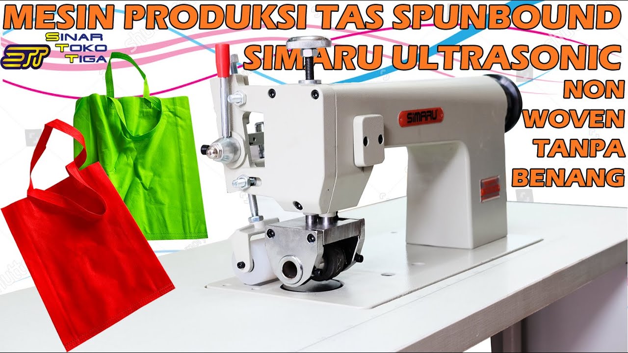 mesin jahit tanpa benang ultrasonic produksi tas spunbound..  MESIN ULTRASONIC | SINAR TOKO TIGA