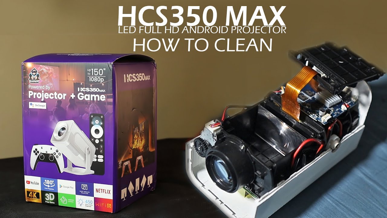 HCS350 Max Android Gaming Projector - HOW TO CLEAN