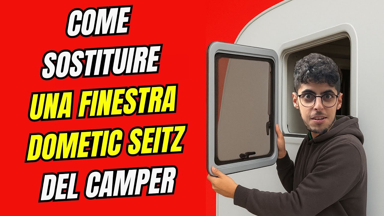 SOSTITUZIONE FINESTRA DOMETIC SEITZ - RIPARAZIONE AL CAMPER
